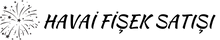 Havai Fişek Satışı